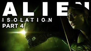 The Ship Is On Fire!!! | ALIEN: ISOLATION | PART 4 | XBOX SERIES X PLAYTHROUGH