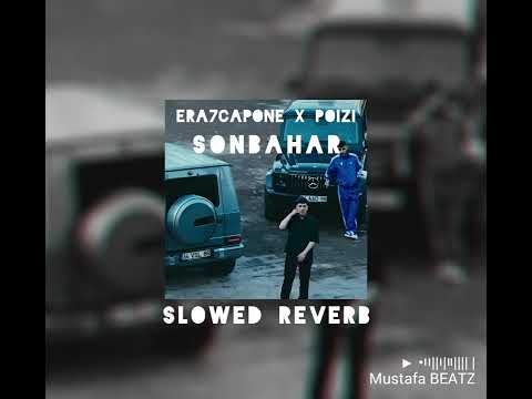 ERA7CAPONE X POIZI - SONBAHAR (Slowed+Reverb)