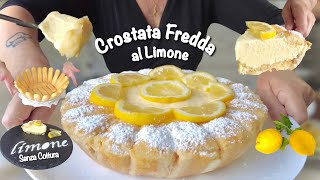 CROSTATA FREDDA AL LIMONE 🍋 SENZA COTTURA Facile e veloce