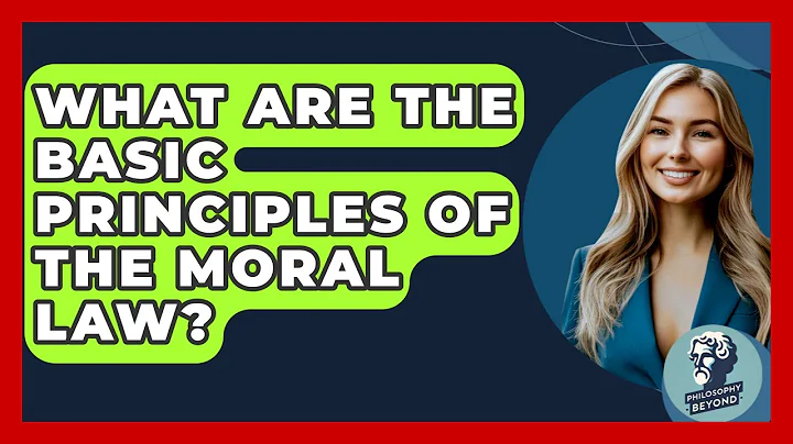 What Are The Basic Principles Of The Moral Law? - Philosophy Beyond