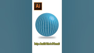 Design a Beautiful Globe in 60 Seconds!