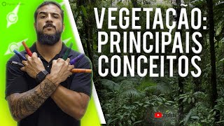 Vegetação: Principais conceitos - Geobrasil {Prof. Rodrigo Rodrigues}