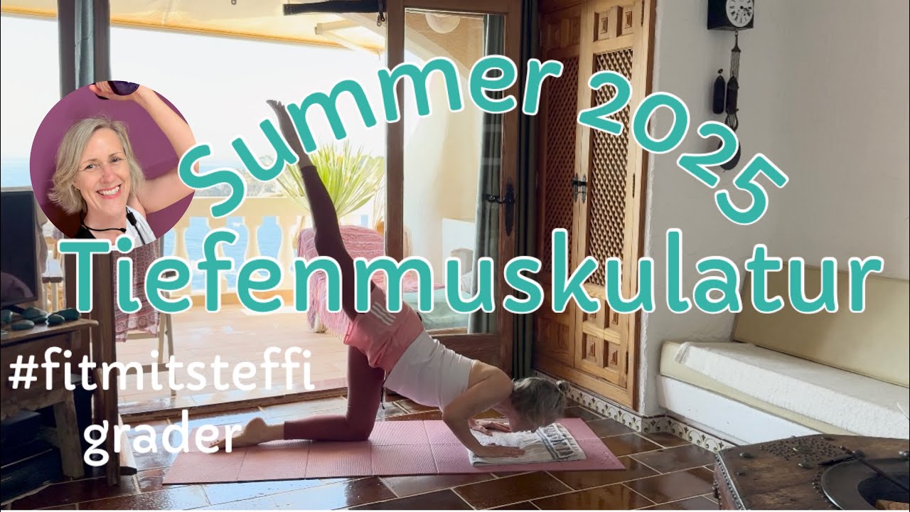 Summer2025 Tiefenmuskulatur #fitmitsteffigrader 