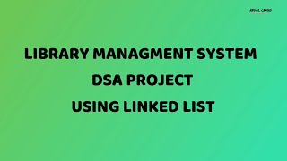 LIBRARAY MANAGMENT SYSTEM USING LINKED LIST | DSA PROJECT | 2021 |