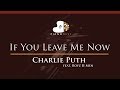 Charlie Puth - If You Leave Me Now (feat. Boyz II Men) - HIGHER Key (Piano Karaoke / Sing Along)