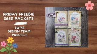 Creating Seed Packs from SWME Friday Freebie #swmedesignteam #fridayfreebies #junkjournaling