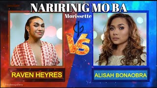 NARIRINIG MO BA | Raven Heyres VS Alisah Bonaobra
