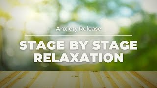 Anxiety Release | Stage By Stage Relaxation