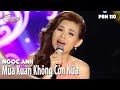 Ngọc Anh - Mùa Xuân Không Còn Nữa (Lam Phương) PBN 110