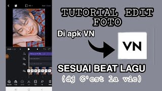 TUTORIAL EDIT FOTO DI VN Lagu Dj C'est La Vie