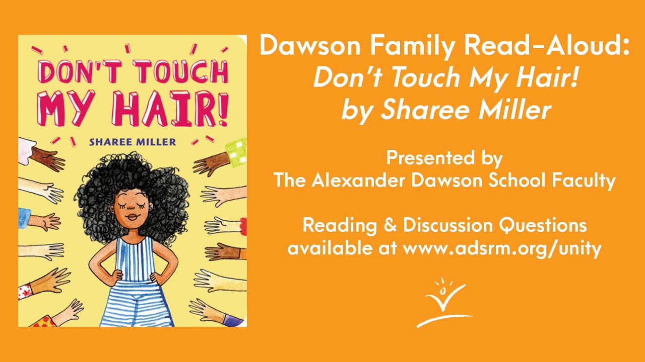 Dawson Family Read-Aloud: Don't Touch My Hair! By Sharee Miller - YouTube