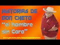 El hombre sin cara-1x02 Historias De Don Cheto. Mp3 Song
