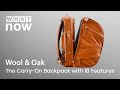 Wool  oak  the carryon backpack with 18 features