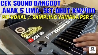 Cek Sound || Dangdut Anak Lima Style KN2400 Versi Sampling Yamaha Psr S770