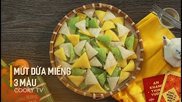 Cách Làm Mứt Dừa Miếng 3 Màu Đẹp Mắt Đãi Khách Tết Này - Cooky TV