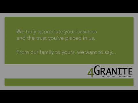 An important message from all of us here at 4 Granite, Inc. to our clients