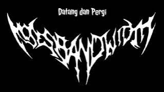 Moses Bandwidth - Datang dan Pergi . lirik