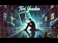 Teri Yaadan Sad Hindi Song Lofi Sad Song All In 1 S Teriyaaden рџ рџ Teri Yaadan Sad Hindi Song Lofi Sad Song All In 1 S Teriyaaden рџ рџ