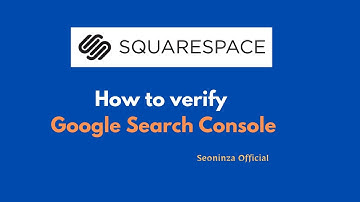 How to verify Squarespace Website To Google Search Console - Seoninza