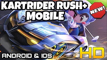 *NEW* KARTRIDER RUSH PLUS MOBILE | FIRST LOOK HD | IOS / ANDROID