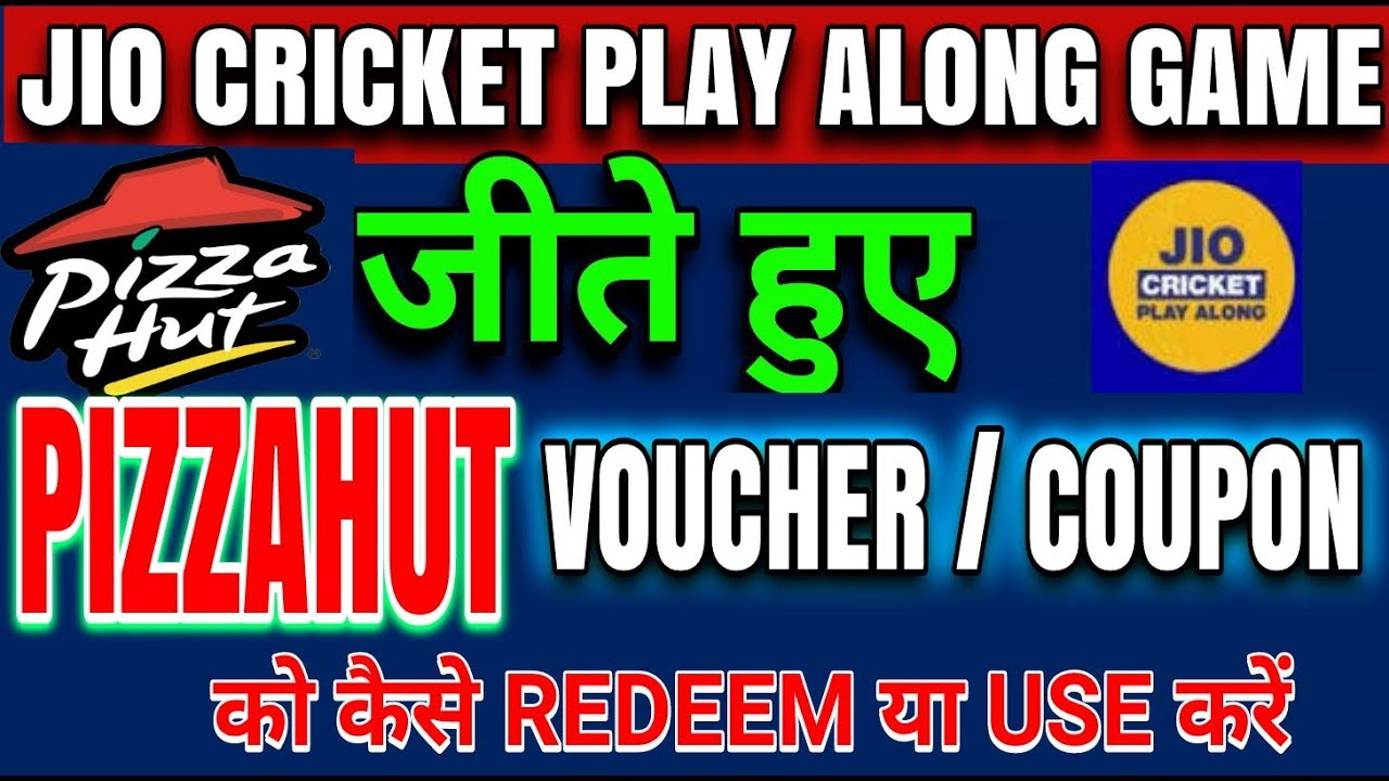PIZZAHUT How To Redeem Use Relince Jio Cricket Play Along Pizza hut
