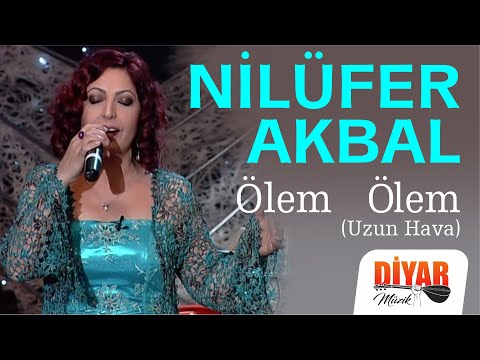 Nilüfer Akbal - -Ölem ölem-dertli duygulu yürekten okunan uzun hava