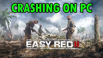How To Fix Easy Red 2 Crashing/Crashes at Startup Error on PC