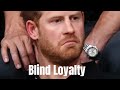 Blind loyalty