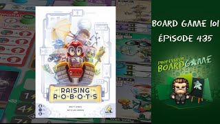 Board Game 101 (EP435) Raising Robots - Règles et critique