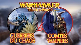 Rapport de bataille Warhammer The Old World : GUERRIERS DU CHAOS vs COMTES VAMPIRES (FR)
