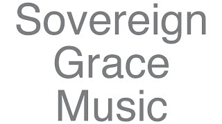 Watch Sovereign Grace Music I Come Running video