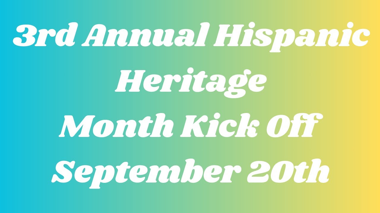 3rd Annual Hispanic Heritage Month Kick Off - YouTube