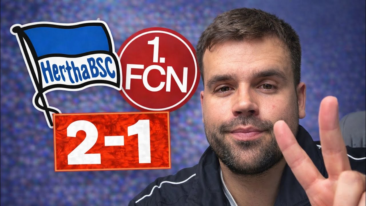 Hertha BSC - 1. FC Nürnberg 2-1 (1-1) Reaktion? 🔥😆 Analyse & Spielernoten