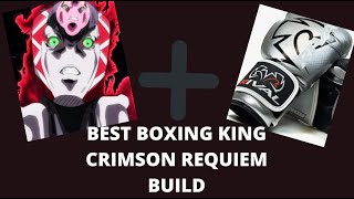 Best Boxing And King Crimson Requiem Build