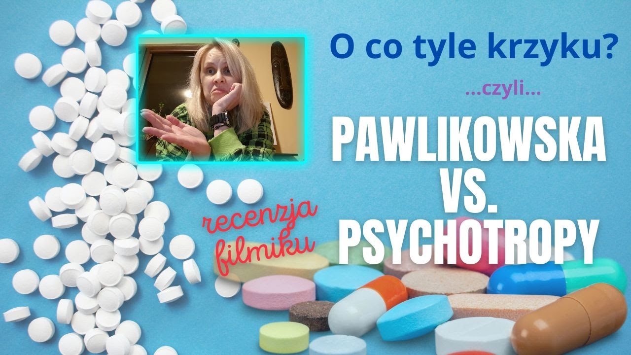 Pawlikowska vs. psychotropy - recenzja kontrowersyjnego filmiku