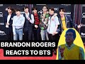 Brandon Rogers reacts to BTS