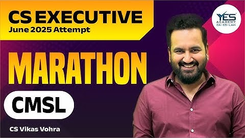 CMSL MARATHON for June 25 (Part 1) | CS Executive Capital Markets CMSL | CS Vikas Vohra