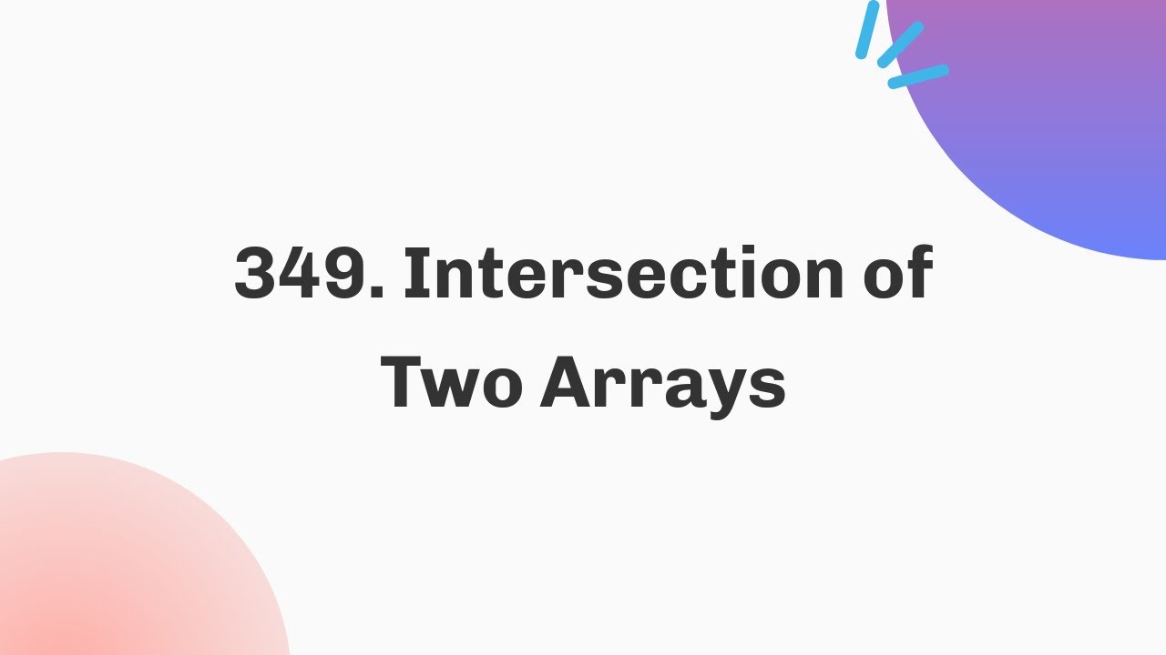 349. Intersection of Two Arrays | March | Java | C++ - YouTube