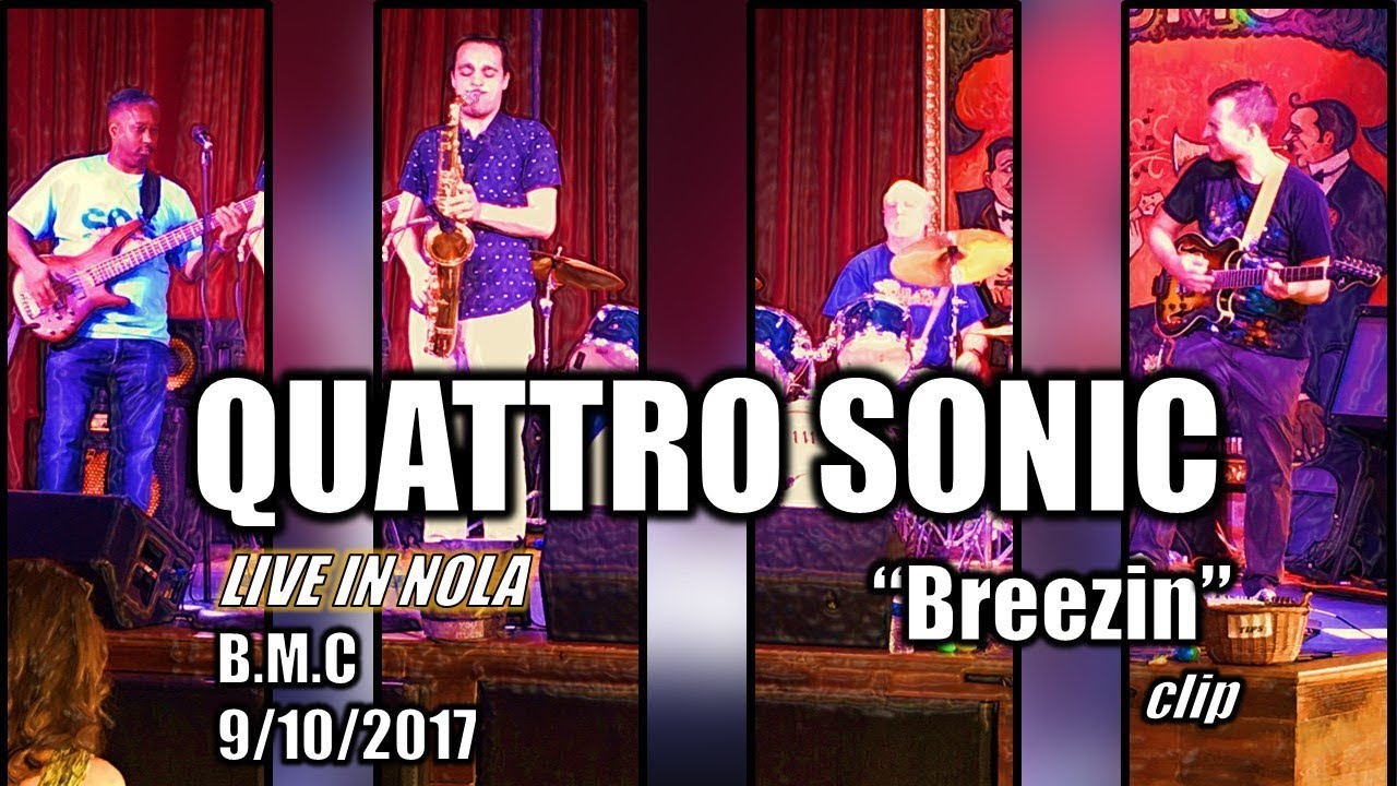 Quattro Sonic - "Breezin" Clip live a B.M.C