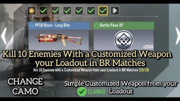 Kill 10 Enemies With a Customized Weapon from your Loadout in BR Matches Call Of Duty Mobile
