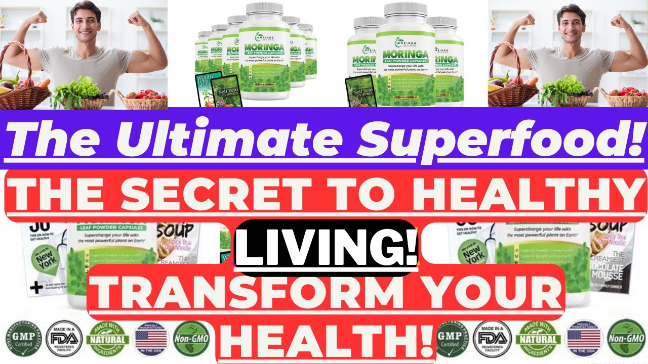 MORINGA MAGIC – The Ultimate Superfood for Total Health!”
