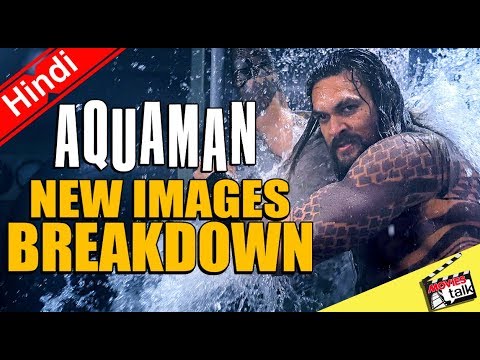 Aquaman New Images Breakdown [Explained In Hindi] - YouTube