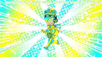 Oscar Proud Running Meme (Wrapper Offline Version)