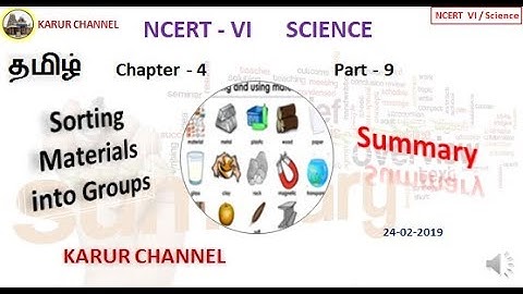 NCERT Class 6 Science in Tamil / Ch-4 / Sorting Materials into groups / Part-09 / KARUR CHANNEL