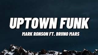 Mark Ronson - Uptown Funk (Lyrics) ft. Bruno Mars