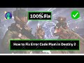 How to Fix Error Code Plum in Destiny 2