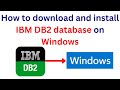 1ibm db2 database tutorials how to download and install ibm db2 database on windows