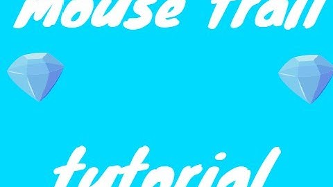 how to make a mouse trail on scratch