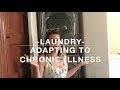 Laundry - Adapting to Chronic Illness