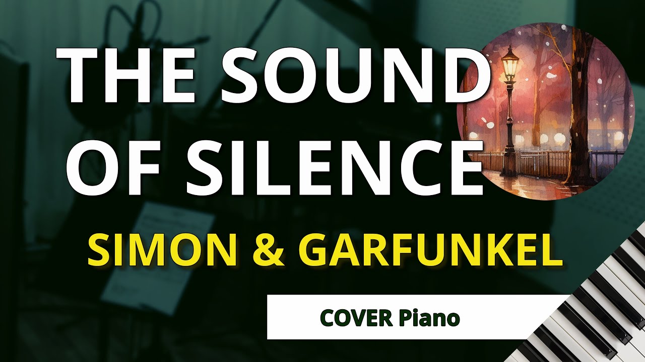THE SOUND OF SILENCE (Simon and Garfunkel) Piano COVER + sheets YouTube